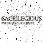 Sacrilegious Podcast